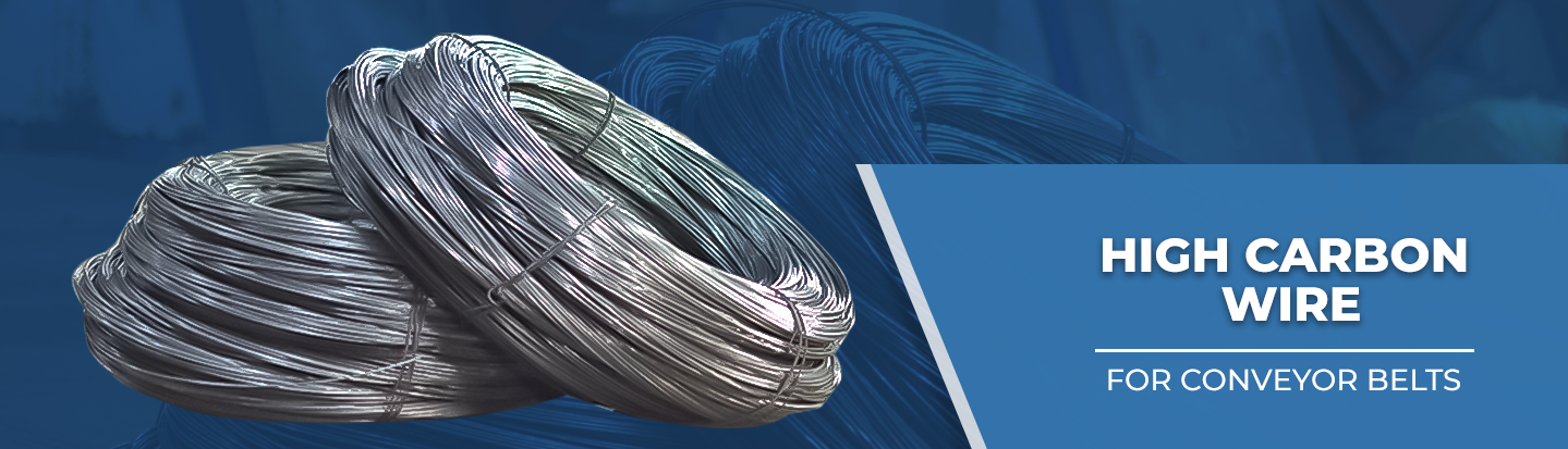 High Carbon Wires — for conveyor belt